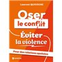 Oser le conflit, éviter la violence