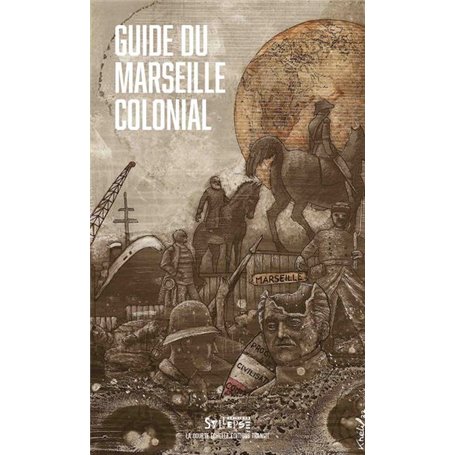 Guide du Marseille colonial