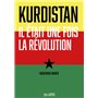 Kurdistan : il était une fois la révolution