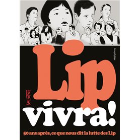 Lip vivra! 50 ans après, ce que nous dit la lutte des Lip