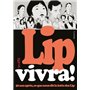 Lip vivra! 50 ans après, ce que nous dit la lutte des Lip