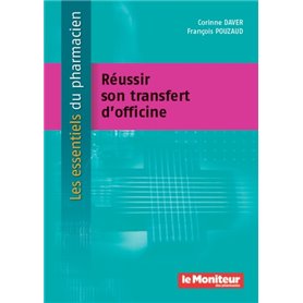 REUSSIR SON TRANSFERT D'OFFICINE