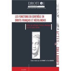 LES FONCTIONS DU CONTRÔLE EN DROITS FRANÇAIS ET NÉERLANDAIS