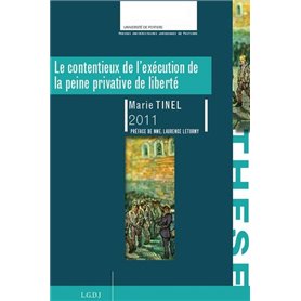 LE CONTENTIEUX DE L'EXÉCUTION DE LA PEINE PRIVATIVE DE LIBERTÉ