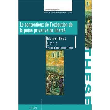 LE CONTENTIEUX DE L'EXÉCUTION DE LA PEINE PRIVATIVE DE LIBERTÉ