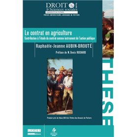 LE CONTRAT EN AGRICULTURE - CONTRIBUTION À L'ÉTUDE DU CONTRAT COMME INSTRUMENT D