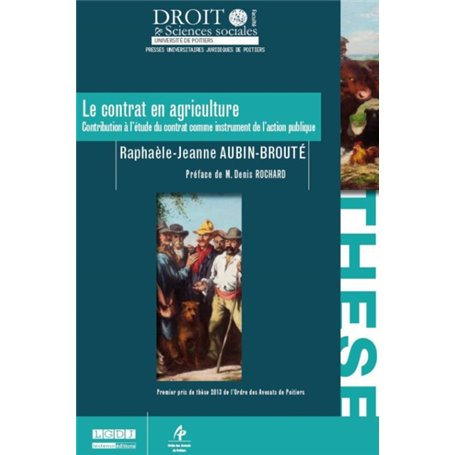 LE CONTRAT EN AGRICULTURE - CONTRIBUTION À L'ÉTUDE DU CONTRAT COMME INSTRUMENT D