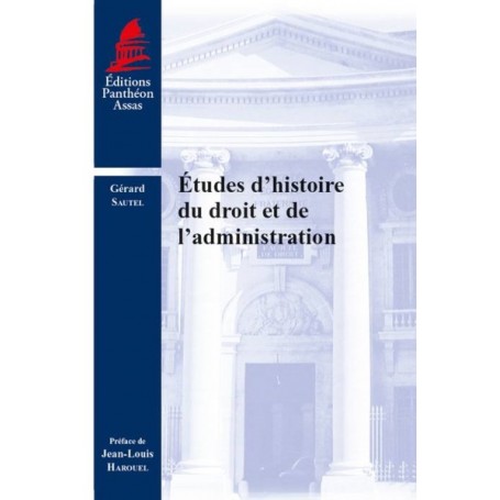 ÉTUDES D'HISTOIRE DU DROIT ET DE L'ADMINISTRATION