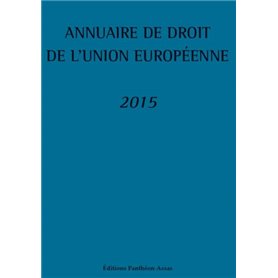 ANNUAIRE DE DROIT DE L'UNION EUROPÉENNE 2015 - 2ÈME ÉDITION