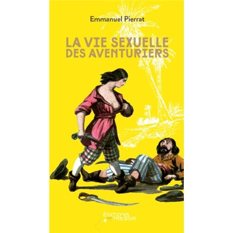 La vie sexuelle des aventuriers