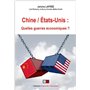 Chine/Etats-Unis : quelles guerres économiques ?