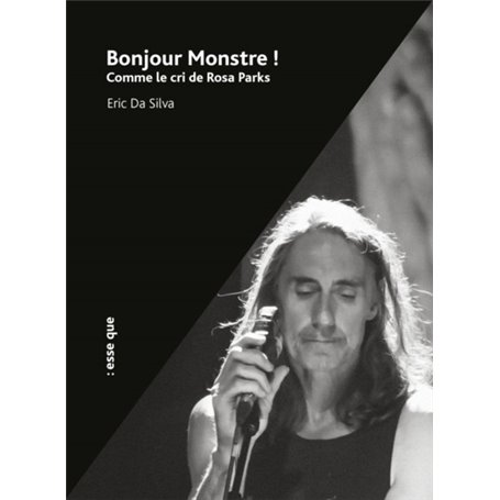 Bonjour monstre ! Comme le cri de Rosa Parks