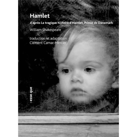 Hamlet d'après la tragique histoire d'Hamlet, Prince de Danemark