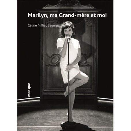 Marylin, ma grand-mère et moi