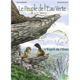 Le Peuple de l'Eau Verte. Tome 1. L'Esprit de l'Ours