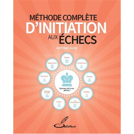 Méthode complète d'initiation aux échecs