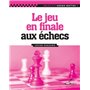 Le jeu en finale aux échecs