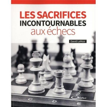 Les sacrifices incontournables aux échecs