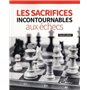 Les sacrifices incontournables aux échecs