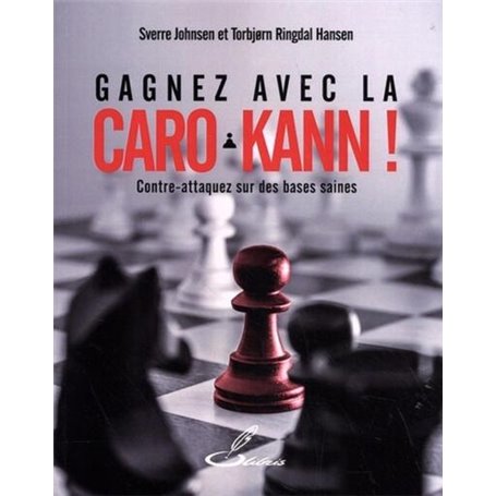 Gagnez avec la Caro-Kann !