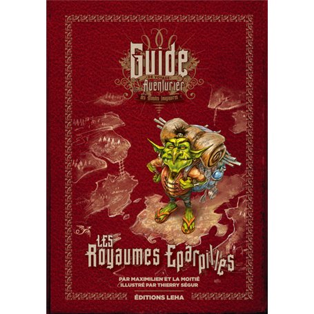 Les royaumes éparpillés, guide de voyage aventurier des mondes imaginaires