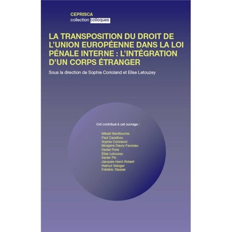 LA TRANSPOSITION DU DROIT DE L'UNION EUROPÉENNE DANS LA LOI PÉNALE FRANÇAISE : L