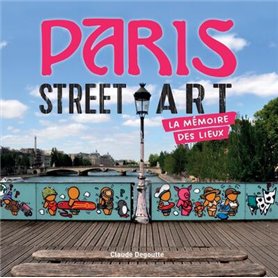 Paris Street Art - La mémoire des lieux