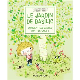 Le Jardin de Basilic - Comment les arbres font-ils caca ?