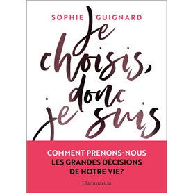 Je choisis, donc je suis