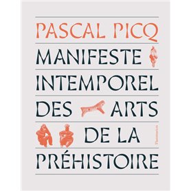 Manifeste intemporel des arts de la préhistoire