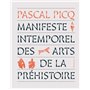 Manifeste intemporel des arts de la préhistoire