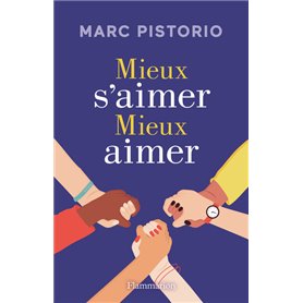 Mieux s'aimer, mieux aimer