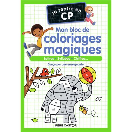 Je rentre en CP - Mon bloc de coloriages magiques - CP