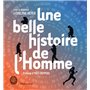 Une belle histoire de l'homme