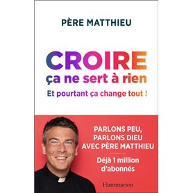 Croire ça ne sert à rien