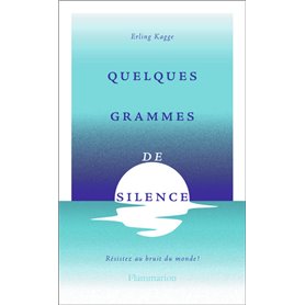 Quelques grammes de silence