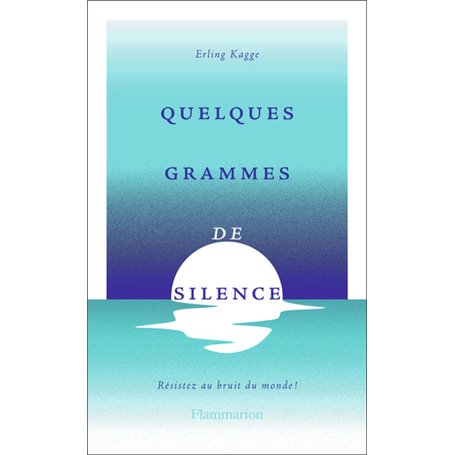 Quelques grammes de silence