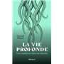 La Vie profonde