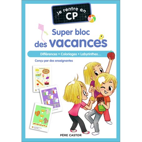 Je rentre en CP - Je rentre en CP - Super bloc des vacances