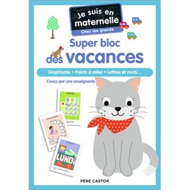 Je suis en maternelle - Je suis en maternelle - Super bloc des vacances - Chez les grands