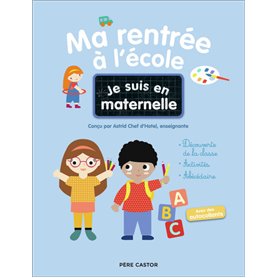 Je suis en maternelle - Ma rentrée à l'école