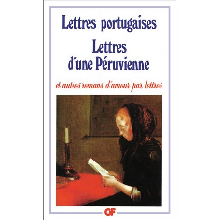 Lettres portugaises - Lettres d'une péruvienne et autres romans d'amour par lettre