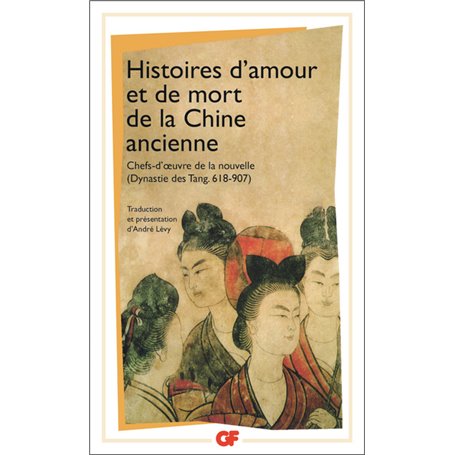 Histoires d'amour et de mort de la Chine ancienne