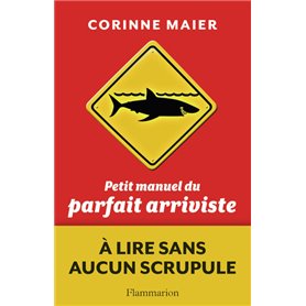 Petit Manuel du parfait arriviste