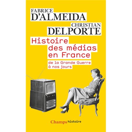 Histoire des médias en France de la Grande Guerre à nos jours