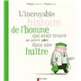 L'Incroyable histoire de l'homme qui avait trouvé un petit pois dans une huître