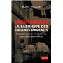 Lebensborn, la fabrique des enfants parfaits