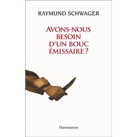 Avons-nous besoin d'un bouc émissaire ?