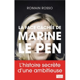 La Face cachée de Marine Le Pen