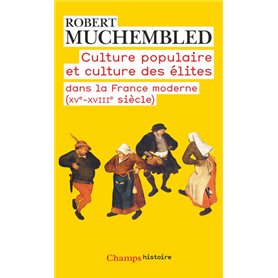 Culture populaire et culture des élites dans la France moderne